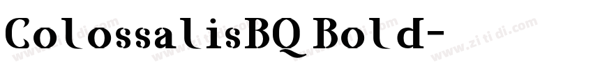 ColossalisBQ Bold字体转换 ColossalisBQ Bold字体转换